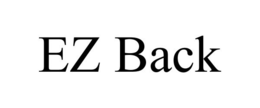 EZ BACK trademark