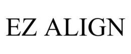 EZ ALIGN trademark