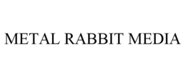 METAL RABBIT MEDIA trademark