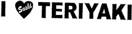 I SUSHI TERIYAKI trademark