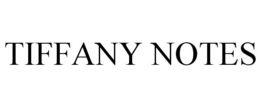 TIFFANY NOTES trademark