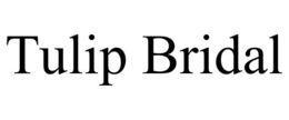 TULIP BRIDAL trademark