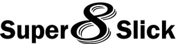 SUPER 8 SLICK trademark