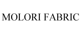MOLORI FABRIC trademark