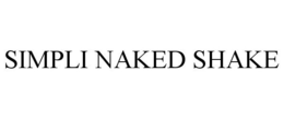 SIMPLI NAKED SHAKE trademark