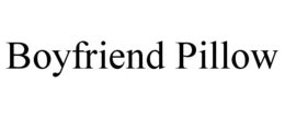 BOYFRIEND PILLOW trademark