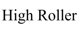 HIGH ROLLER trademark
