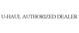 U-HAUL AUTHORIZED DEALER trademark
