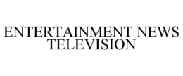ENTERTAINMENT NEWS TELEVISION trademark