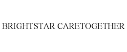 BRIGHTSTAR CARETOGETHER trademark