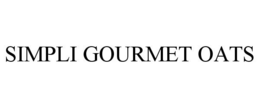 SIMPLI GOURMET OATS trademark