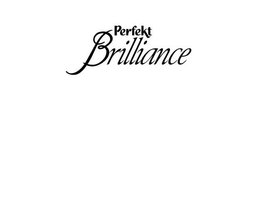 PERFEKT BRILLIANCE trademark
