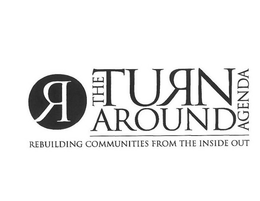 R THE TURN AROUND AGENDA REBUILDING COMMUNITIES FROM THE INSIDE OUT trademark