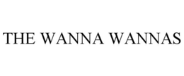 THE WANNA WANNAS trademark