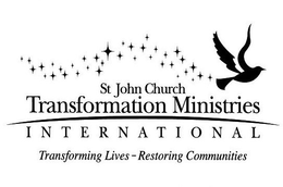 ST JOHN CHURCH TRANSFORMATION MINISTRIES INTERNATIONAL TRANSFORMING LIVES - RESTORING COMMUNITIES trademark