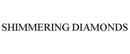 SHIMMERING DIAMONDS trademark