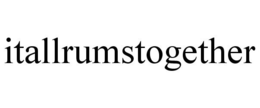 ITALLRUMSTOGETHER trademark