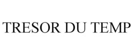 TRESOR DU TEMP trademark