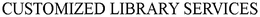CUSTOMIZED LIBRARY SERVICES trademark