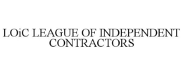 LOIC LEAGUE OF INDEPENDENT CONTRACTORS trademark