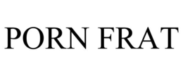 PORN FRAT trademark