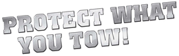 PROTECT WHAT YOU TOW! trademark