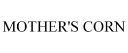 MOTHER'S CORN trademark