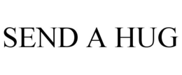 SEND A HUG trademark
