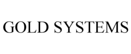 GOLD SYSTEMS trademark