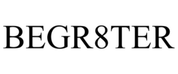 BEGR8TER trademark
