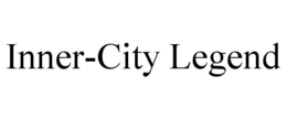 INNER-CITY LEGEND trademark