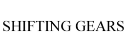 SHIFTING GEARS trademark