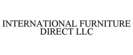 INTERNATIONAL FURNITURE DIRECT LLC trademark