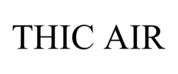 THIC AIR trademark