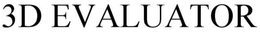 3D EVALUATOR trademark