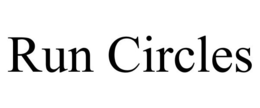 RUN CIRCLES trademark