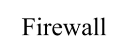FIREWALL trademark