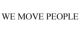 WE MOVE PEOPLE trademark