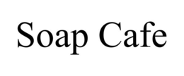 SOAP CAFE trademark