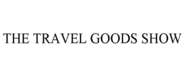 THE TRAVEL GOODS SHOW trademark