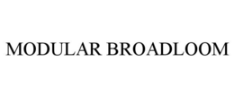 MODULAR BROADLOOM trademark