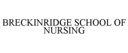 BRECKINRIDGE SCHOOL OF NURSING trademark