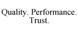 QUALITY. PERFORMANCE. TRUST. trademark