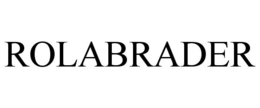 ROLABRADER trademark