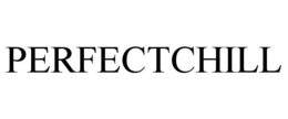 PERFECTCHILL trademark
