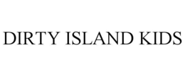 DIRTY ISLAND KIDS trademark