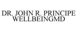 DR. JOHN R. PRINCIPE WELLBEINGMD trademark