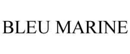 BLEU MARINE trademark