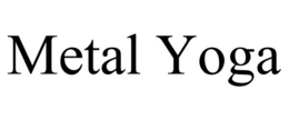 METAL YOGA trademark