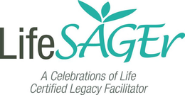 LIFESAGER A CELEBRATIONS OF LIFE CERTIFIED LEGACY FACILITATOR trademark